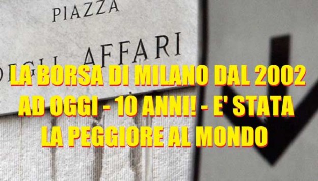 GIORNATA STORICA PER L’ITALIA: CACCIATA DAL G8, PIL A 133,3% E ADESSO IL RECORD! BORSA DI MILANO LA PEGGIORE AL MONDO.
