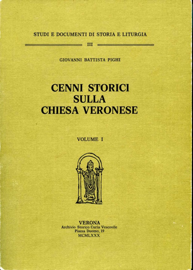 CENNI STORICI SULLA CHIESA VERONESE GIOVANNI BATTISTA PIGHI
