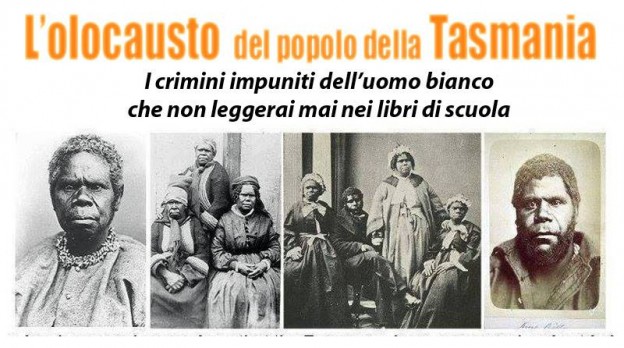 I GENOCIDI DEI MIGRANTI: GLI ORRORI DELL’UOMO BIANCO IN TASMANIA