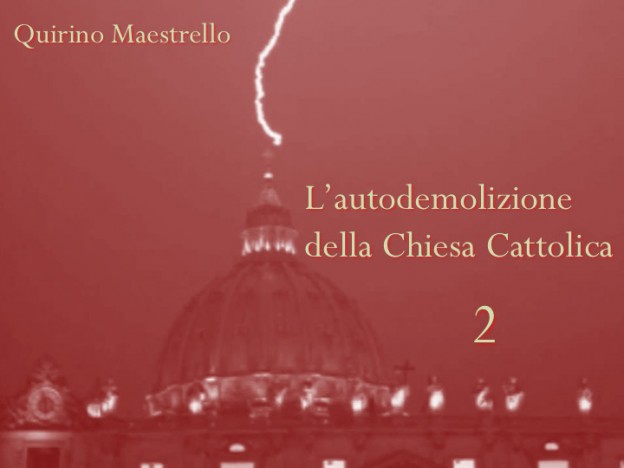 L’AUTODEMOLIZIONE DELLA CHIESA CATTOLICA: 2. ORIGINE DELLA CRISI